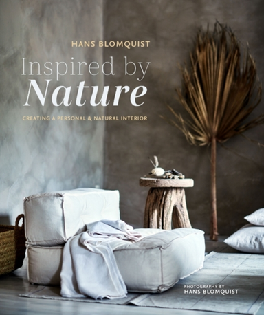 Inspired By Naturecreating A Personal And Natural Interior