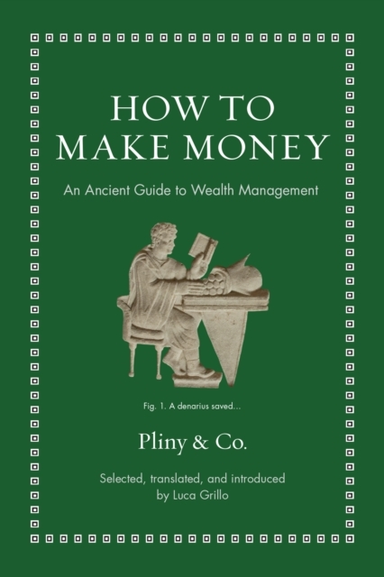 How To Make Money An Ancient Guide To Wealth Management