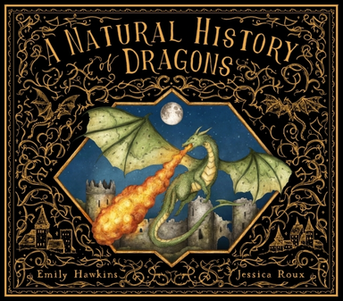 A Natural History Of Dragons