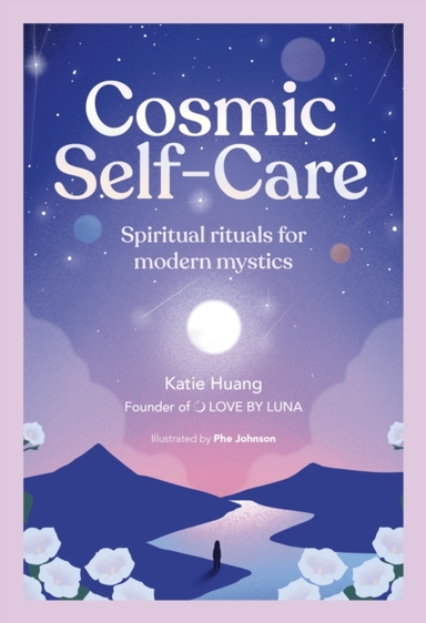 Cosmic Self-Care Spiritual Rituals For Modern Mystics