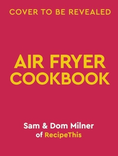 Air Fryer Easy Everyday 140 Super-Simple, Delicious Recipes