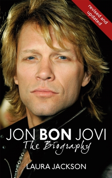 Jon Bon Jovi The Biography