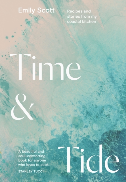 Billede af Time & Tiderecipes And Stories From My Coastal Kitchen