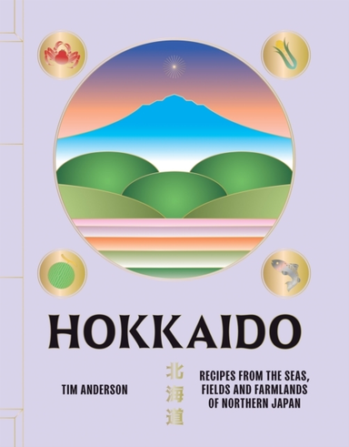 Hokkaidorecipes From The Seas Fields And Farmlands Of North