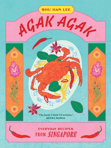 Agak Agakeveryday Recipes From Singapore