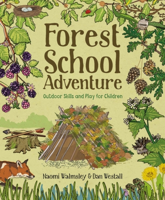 Billede af Forest School Adventure Outdoor Skills And Play For Childre