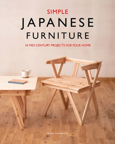 Simple Japanese Furniture24 Classic Step-By-Step Projects