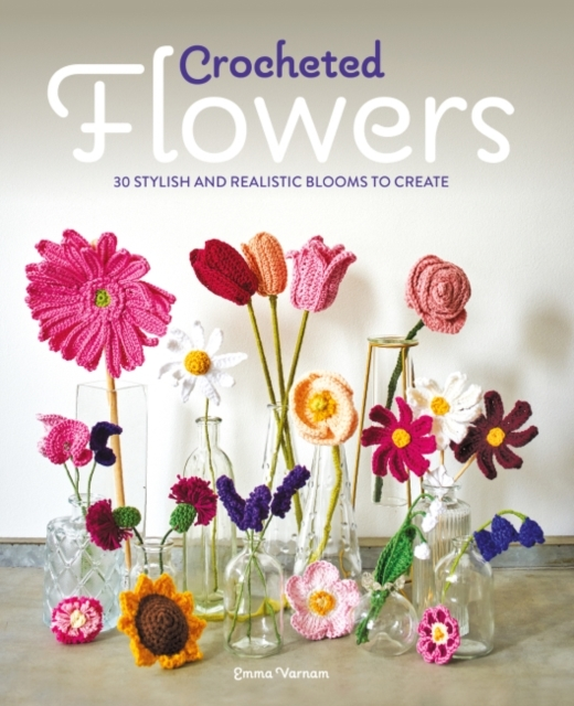 Billede af Crocheted Flowers30 Stylish And Realistic Blooms To Create