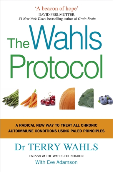 The Wahls Protocola Radical New Way To Treat All Chronic Aut
