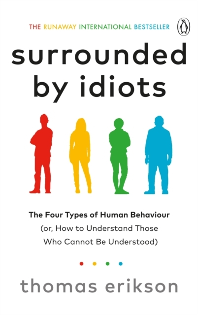 Billede af Surrounded By Idiotsthe Four Types Of Human Behaviour (Or H