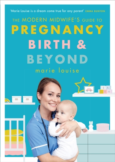 The Modern Midwife's Guide To Pregnancy Birth And Beyond