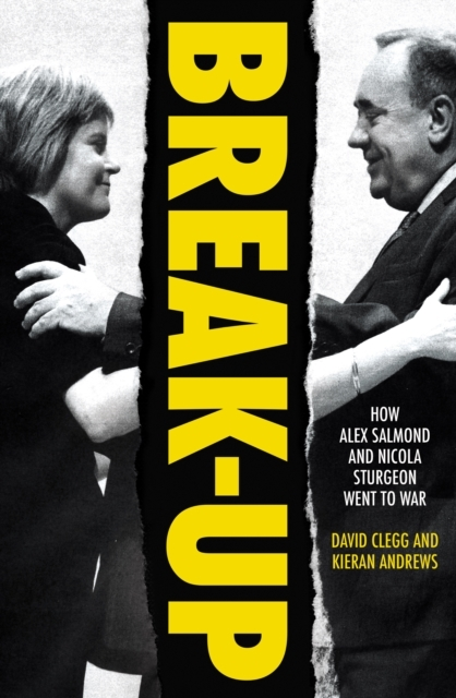 Billede af Break-Uphow Alex Salmond And Nicola Sturgeon Went To War