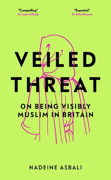 Veiled Threaton Being Visibly Muslim In Britain