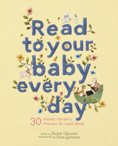 Read To Your Baby Every Day30 Classic Nursery Rhymes To Read