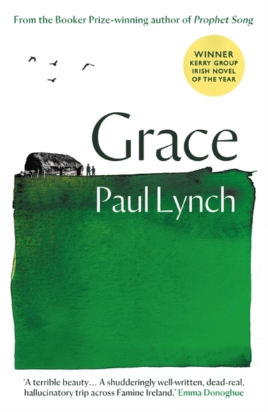 Gracefrom The Booker Prize-Winning Author Of Prophet Song