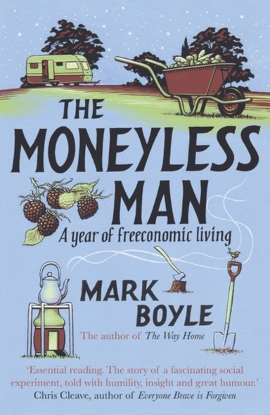 The Moneyless Mana Year Of Freeconomic Living
