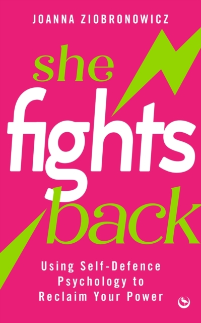 She Fights Backusing Self Defence Psychology To Reclaim Your