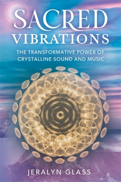 Billede af Sacred Vibrationsthe Transformative Power Of Crystalline Sou