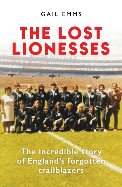 Billede af The Lost Lionessesthe Incredible Story Of Englands Forgotte