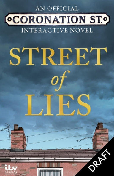 The Street Of Lies An Official Coronation Street Interactiv
