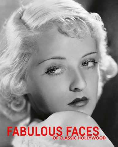 Fabulous Faces Of Classic Hollywood