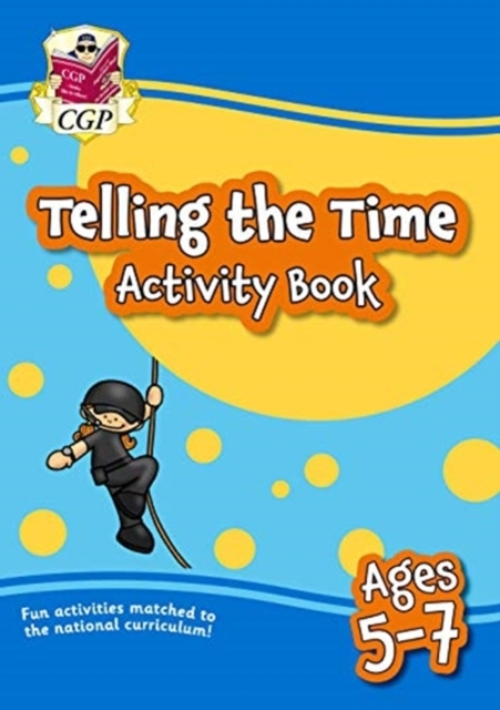 Telling The Time Activity Book For Ages 5-7