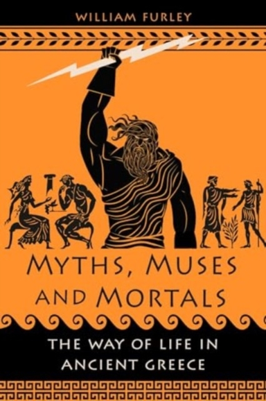 Myths Muses And Mortalsthe Way Of Life In Ancient Greece