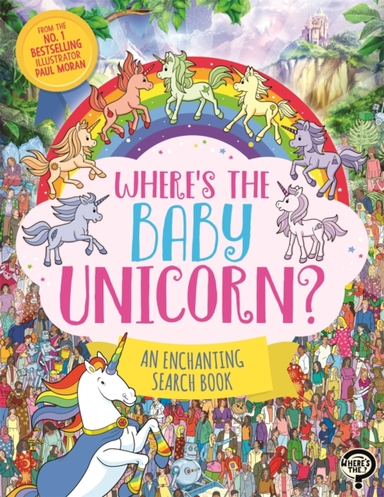 Wheres The Baby Unicorn?An Enchanting Search And Find Book