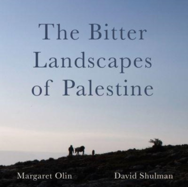 The Bitter Landscapes Of Palestine
