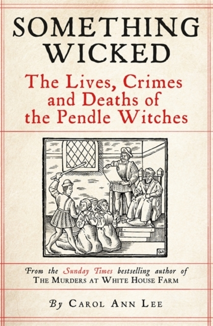 Billede af Something Wickedthe Lives Crimes And Deaths Of The Pendle W