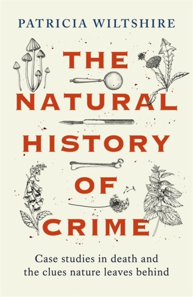 The Natural History Of Crimecase Studies In Death And The Cl