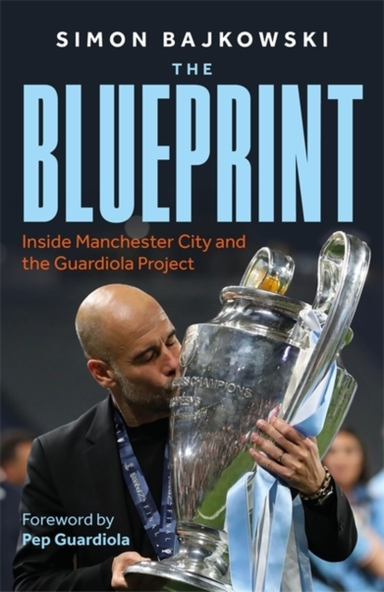 The Blueprintinside Manchester City And The Guardiola Projec