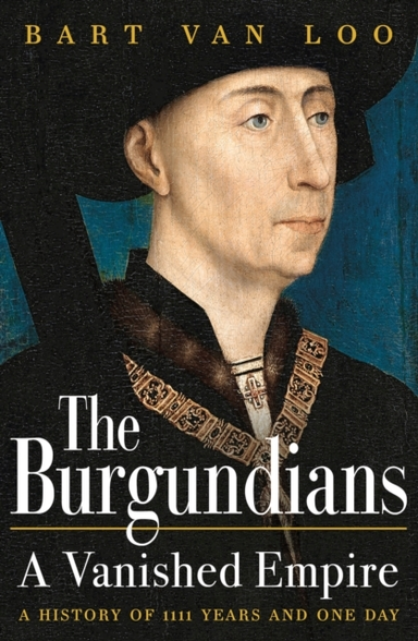 The Burgundiansa Vanished Empire