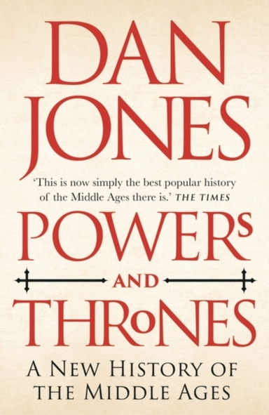 Powers And Thronesa New History Of The Middle Ages