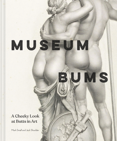 Museum Bumsa Cheeky Look At Butts In Art