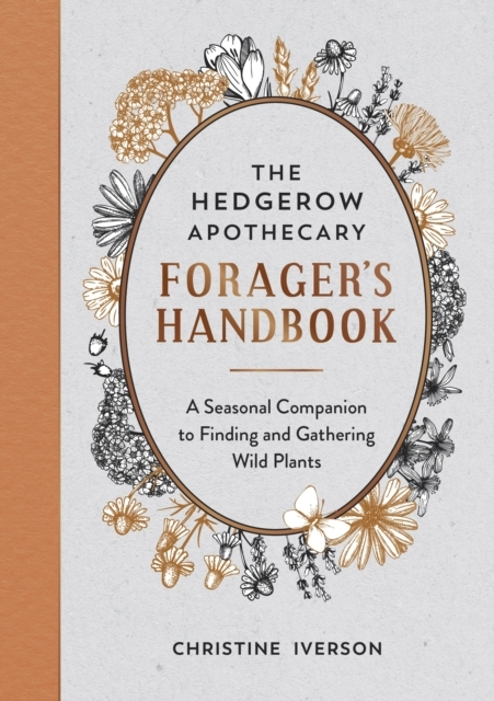 Billede af The Hedgerow Apothecary Forager's Handbooka Seasonal Compani