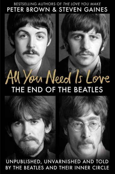 All You Need Is Lovethe End Of The Beatles - An Oral History