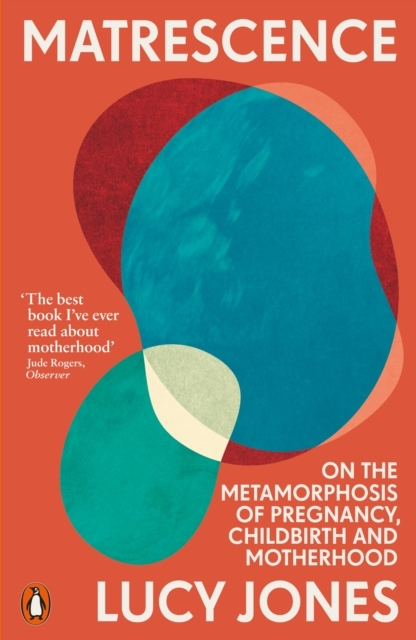 Billede af Matrescenceon The Metamorphosis Of Pregnancy Childbirth And