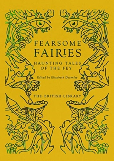 Fearsome Fairies Haunting Tales Of The Fae