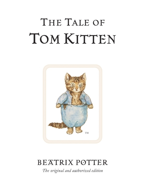Billede af The Tale Of Tom Kitten The Original And Authorized Edition