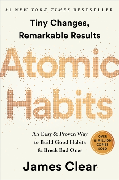 Atomic Habits An Easy & Proven Way To Build Good Habits & Br
