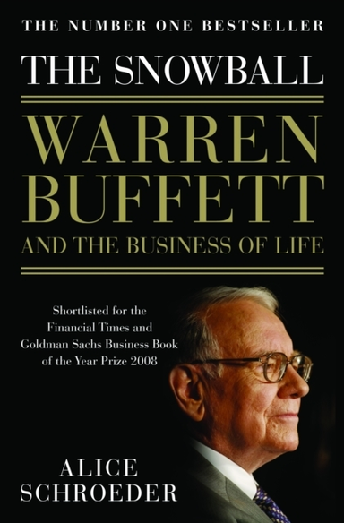 The Snowball Warren Buffett And The Business Of Life