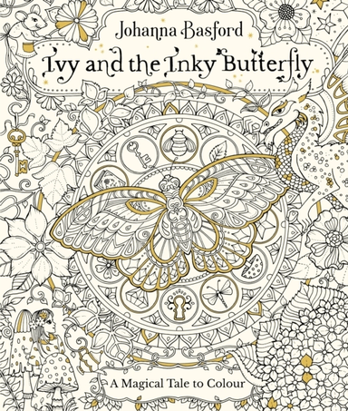 Ivy And The Inky Butterfly A Magical Tale To Colour