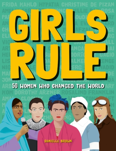 Girls Rule50 Women Who Changed The World