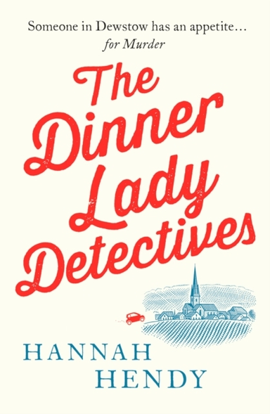 The Dinner Lady Detectivesa Charming British Village Cosy My