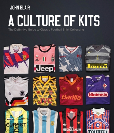 A Culture Of Kitsthe Definitive Guide To Classic Football Sh