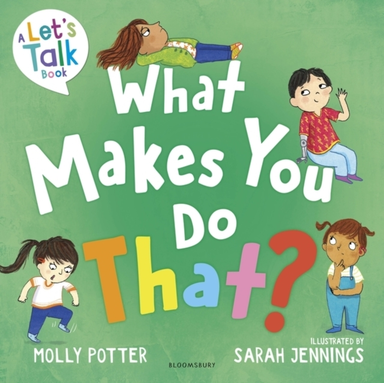 What Makes You Do That?A Lets Talk Picture Book To Help Chi