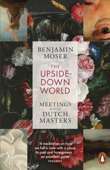 The Upside-Down Worldmeetings With The Dutch Masters