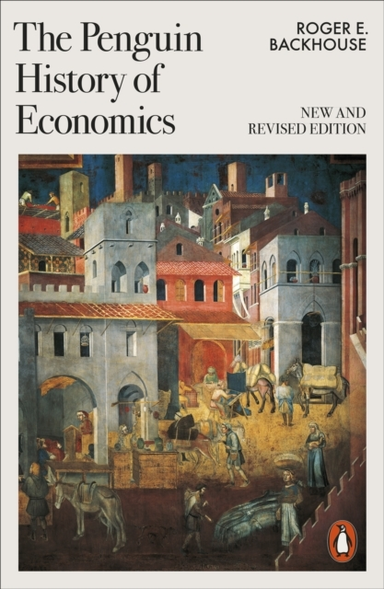 The Penguin History Of Economicsnew And Revised