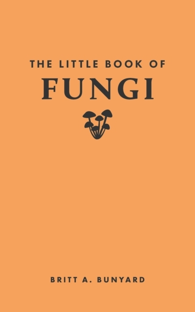 The Little Book Of Fungi